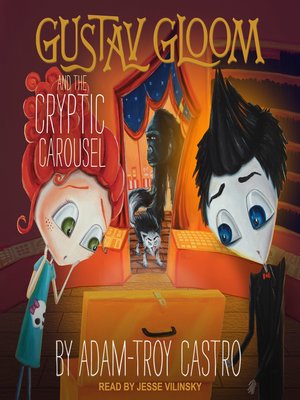 cover image of Gustav Gloom and the Cryptic Carousel